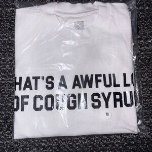 That’s a awful lot of cough syrup